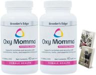 🐾 breeders edge oxy momma 2 pack: small dog & cat nursing support chews and birth recovery supplements - postnatal vitamins for breastfeeding moms - lactating aid for cats and dogs - includes 2 e-books logo