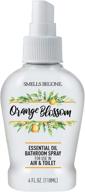 🍊 orange blossom scented essential oil bathroom spray by smells begone - eliminates toilet and bathroom odors - 4 ounce логотип