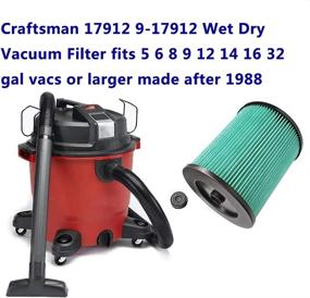 img 1 attached to 🔍 Ximoon Replacement Craftsman Air Filter 17912 – Fits 5, 6, 8, 9, 12, 14, 16, 32 Gallon Vacuums and Larger Models Manufactured Post-1988