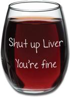 amusing mugs, lol - hush liver, you're fine! - hilarious stemless wine glass 15oz - wedding wine gift - unique mother's day gift - fun bachelorette parties - ideal birthday gift for women логотип