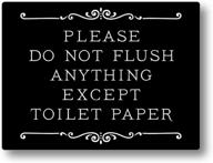 please do not flush anything except toilet paper sign (black 6 x 4 logo