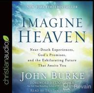 img 1 attached to Imagine Heaven: Near Death Experiences, God's Promises, And The Exhilirating Future That Awaits You review by Ceasor Ogwok