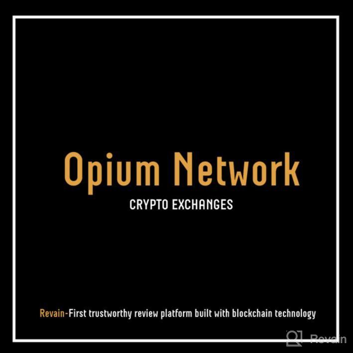 img 1 attached to Opium Network review by Mekan Annamuhammedov