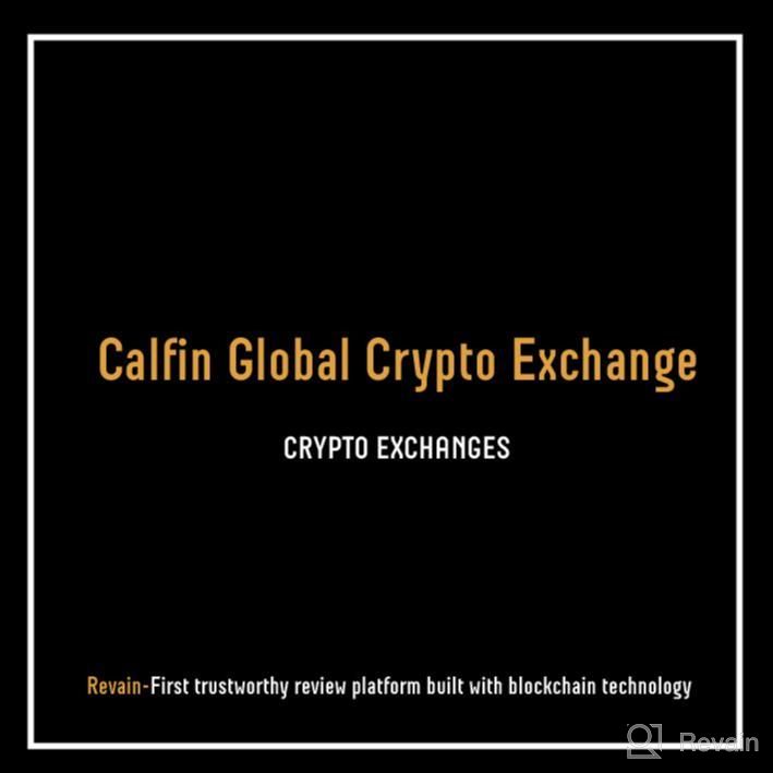 img 1 attached to Calfin Global Crypto Exchange review by Ray Garcia