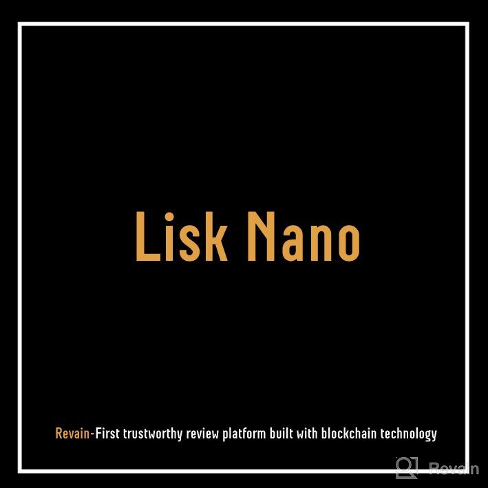 img 1 attached to Lisk Nano review by Carina H