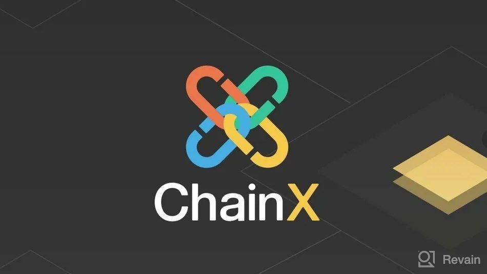 img 3 attached to ChainX review by Alex Belov