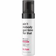 get golden in just 9 minutes with b.tan pre-shower self tanner mousse - no added nasties, vegan and cruelty-free! logo