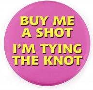 get the party started with buttonsmith's 'buy me a shot' pinback button – made in the usa logo