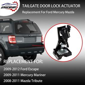 img 2 attached to Tailgate Latch Actuator Replacement for 2009-2012 Ford 🔧 Escape, 2008-2011 Mazda Tribute, 2009-2011 Mercury Mariner - OE# 9L8Z-7843150-B