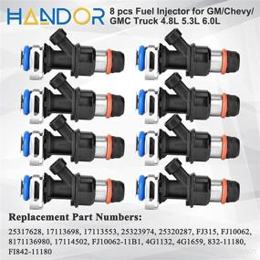 img 2 attached to Handor FJ315 Fuel Injectors Pack of 8 - Compatibility with Chevy Silverado, Express, Suburban, 🔧 Tahoe, Buick Rainier, Cadillac Escalade, GMC Envoy, Sierra, Savana, Yukon, Hummer, Isuzu 4.8L 5.3L 6.0L Engine