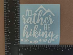 img 1 attached to 🥾 Hiking Decal 4 Pack: Embrace the Trails with I'd Rather Be Hiking, Hike More Worry Less, Boot Prints, and Hikers (White, Small ~3.5")