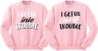 get into trouble duo matching bff sweatshirt unisex logo