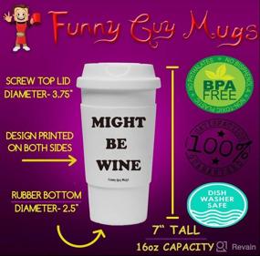 img 3 attached to Funny Guy Mugs 16-Ounce White Might Be Wine Travel Tumbler with Removable Silicone Sleeve - Stay Stylish and Insulated!