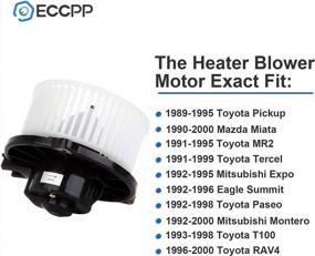 img 2 attached to Двигатель вентилятора ECCPP HVAC для пикапа Toyota/Mazda Miata/MR2/Tercel (1989-2000)