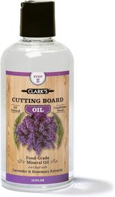 img 4 attached to 🌿 CLARK's Cutting Board Mineral Oil: Butcher Block Wood Conditioning with Natural Lavender and Rosemary Extract - Food Grade, 12 oz