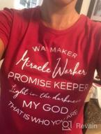 img 1 attached to Way Maker Miracle Worker T-Shirt For Women - A Promise Keeper In The Dark review by Dan Quiceno
