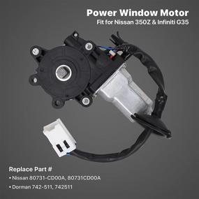 img 2 attached to 🔌 Front Left Driver Side Power Window Motor - Compatible with 2003-2009 Nissan 350Z, 2003-2007 Infiniti G35 - Replaces OEM Part Number 80731-CD00A, 80731CD00A