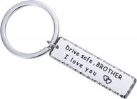 brother i love you keychain gift - sannyra drive safe family jewelry keychain logo