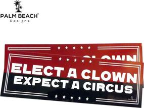 img 3 attached to YttBuy 2-Pack Elect A Clown Expect A Circus Bumper Stickers - Anti-Trump Vinyl Political Bumper Stickers