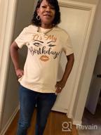img 1 attached to 🎉 It's My Birthday T-Shirt for Women - Funny Birthday Graphic Tee Shirt, Perfect for Birthday Party Celebration with Short Sleeves - Birthday Shirt for Women Tops review by Jonathan King