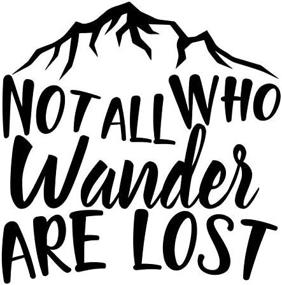 img 1 attached to 🚗 Not All Who Wander are Lost Vinyl Decal Sticker - Perfect for Cars, Trucks, Vans, SUVs, Windows, Walls, Cups, Laptops - 5.5 Inch, Black (KCD2425B)