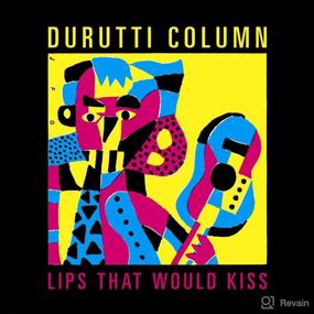 img 1 attached to Lips That Would Durutti Column